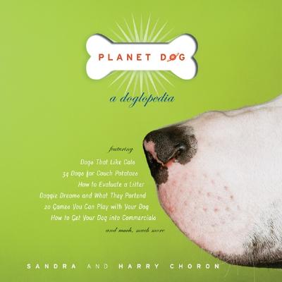 Planet Dog: A Doglopedia - Choron, Sandra, and Choron, Harry