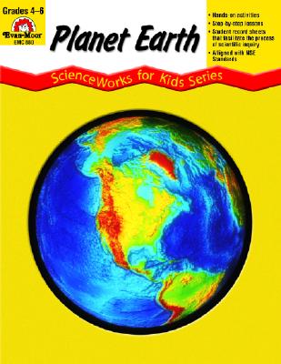 Planet Earth - Scienceworks for Kids - Steward, David, and Evan-Moor Educational Publishers