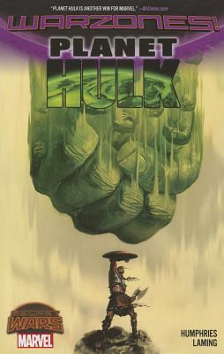 Planet Hulk: Warzones! - Humphries, Sam, and Laming, Marc (Artist)
