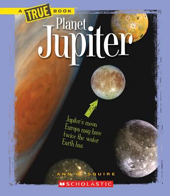 Planet Jupiter (a True Book: Space) - Squire, Ann O