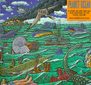Planet Ocean: A Story of Life, the Sea, and Dancing to the Fossil Record