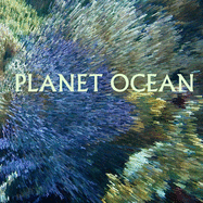 Planet Ocean: Photo-Journey Through Earth's Most Advanced Civilization