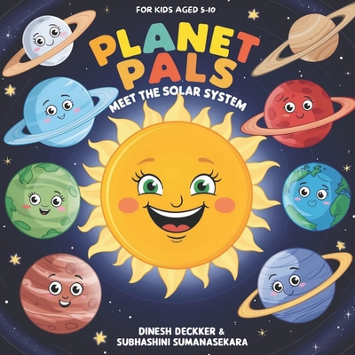 Planet Pals: Meet the Solar System: for Kids 5-10 - Sumanasekara, Subhashini, and Deckker, Dinesh