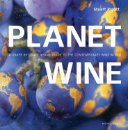 Planet Wine: A Grape by Grape Visual Guide to the Contemporary Wine World - Pigott, Stuart