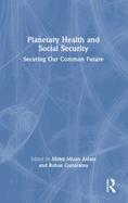 Planetary Health and Social Security: Securing Our Common Future