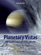 Planetary Vistas: The Landscapes of Other Worlds
