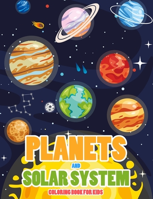 Planets and Our Solar System Coloring Book for Kids: Fun & Easy Space and Planets Coloring Book - Dali, Raphael