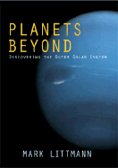 Planets Beyond: Discovering the Outer Solar System