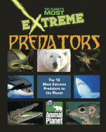 Planets Most Extreme: Predators -L