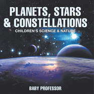 Planets, Stars & Constellations - Children's Science & Nature