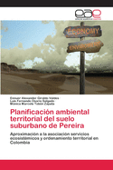 Planificacin ambiental territorial del suelo suburbano de Pereira