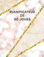 Planificateur de 90 Jours: Design Stylis En Mosaque Marbre Beige Rose Et or - Agenda de 3 Mois Avec Calendrier 2019 - Planificateur Quotidien - 13 Semaines