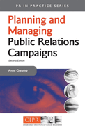 Planning and Managing a Public Relations Campaign: A Step-By-Step Guide