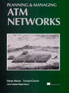 Planning and Managing ATM Networks - Minoli, Daniel, and Smith, Norris P, and Golway, Terry