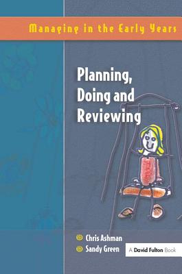 Planning, Doing and Reviewing - Ashman