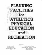 Planning Facilities for Athletics, Physical Education & Recreation - Flynn, Richard B (Editor), and Coates, Edward (Editor)