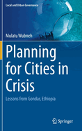 Planning for Cities in Crisis: Lessons from Gondar, Ethiopia