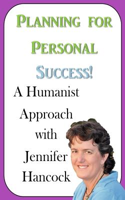 Planning for Personal Success: A Humanist Approach - Vogelpohl, Desiree (Editor), and Hancock, Jennifer