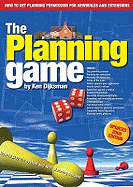 Planning Game: How to Play the System and Win Planning Consent