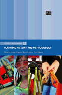 Planning History and Methodology - Wegener, Michael (Editor), and Button, Kenneth (Editor), and Nijkamp, Peter (Editor)