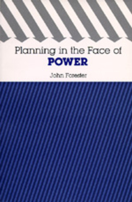 Planning in the Face of Power - Forester, John