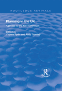 Planning in the UK: Agendas for the New Millennium
