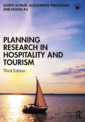 Planning Research in Hospitality and Tourism - Altinay, Levent, and Paraskevas, Alexandros, and Ali, Faizan