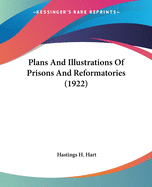 Plans And Illustrations Of Prisons And Reformatories (1922)