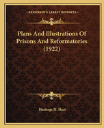 Plans and Illustrations of Prisons and Reformatories (1922)