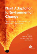 Plant Adaptation to Environmental Change: Significance of Amino Acids and Their Derivatives