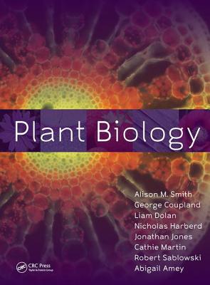 Plant Biology - Smith, Alison M, and Coupland, George, and Dolan, Liam