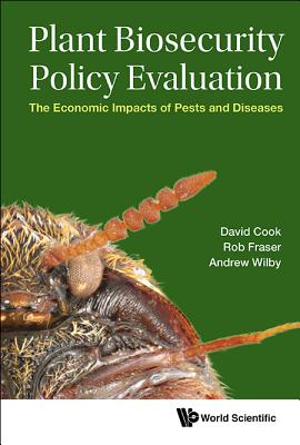 Plant Biosecurity Policy Evaluation - Rob Fraser, David Cook & Andrew Wilby