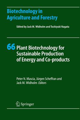 Plant Biotechnology for Sustainable Production of Energy and Co-Products - Mascia, Peter N (Editor), and Scheffran, Jrgen (Editor), and Widholm, Jack M (Editor)