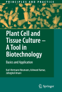 Plant Cell and Tissue Culture - A Tool in Biotechnology: Basics and Application