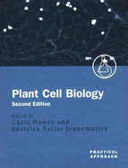 Plant Cell Biology: A Practical Approach