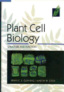 Plant Cell Biology - Steer, Martin W, and Gunning, Brian E