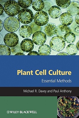 Plant Cell Culture - Davey, Michael R, and Anthony, Paul