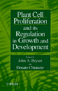 Plant Cell Proliferation and Its Regulation in Growth and Development