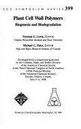 Plant Cell Wall Polymers: Biogenesis and Biodegradation - Lewis, Norman G. (Editor), and Paice, Michael G. (Editor), and American Chemical Society