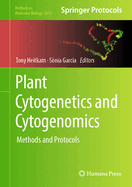 Plant Cytogenetics and Cytogenomics: Methods and Protocols