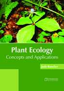 Plant Ecology: Concepts and Applications