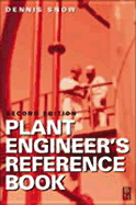 Plant Engineer's Reference Book - Snow, Dennis A (Editor)