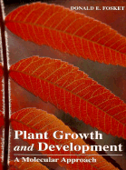 Plant Growth and Development: A Molecular Approach