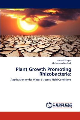 Plant Growth Promoting Rhizobacteria - Waqas, Rashid, and Arshad, Muhammad