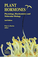 Plant Hormones: Physiology, Biochemistry and Molecular Biology