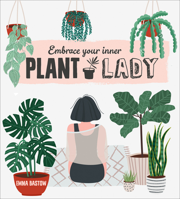 Plant Lady - Bastow, Emma