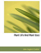 Plant Life and Plant Uses