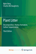 Plant Litter: Decomposition, Humus Formation, Carbon Sequestration