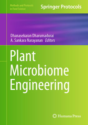 Plant Microbiome Engineering - Dharumadurai, Dhanasekaran (Editor), and Narayanan, A Sankara (Editor)