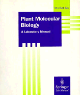 Plant Molecular Biology a Laboratory Manual - Clark, Melody S (Editor)